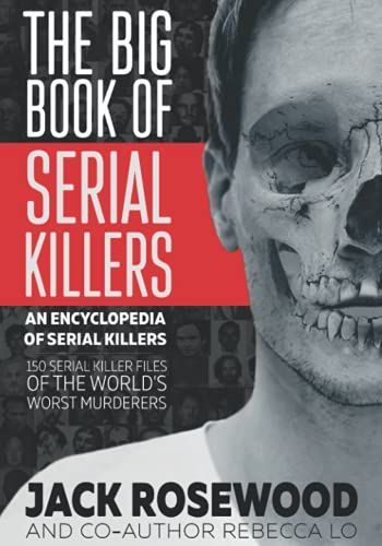 The World Encyclopedia of Serial Killers: Volume One, A–D