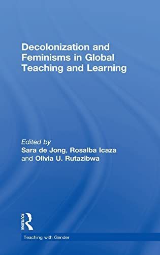 Decolonization and Feminisms in Global Teaching and Learning