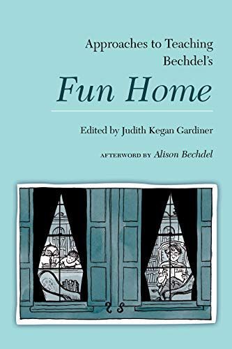 Approaches to Teaching Bechdel’s Fun Home