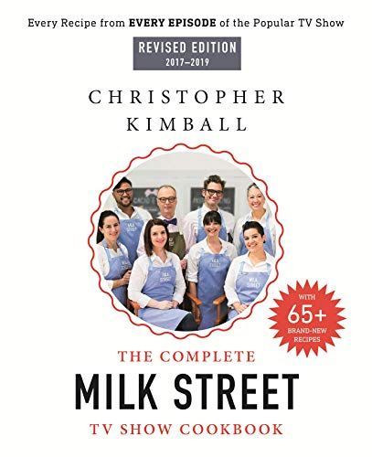 The Complete Milk Street TV Show Cookbook (2017-2019)