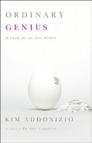 Ordinary Genius: A Guide for the Poet Within