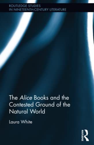 The Alice Books and the Contested Ground of the Natural World