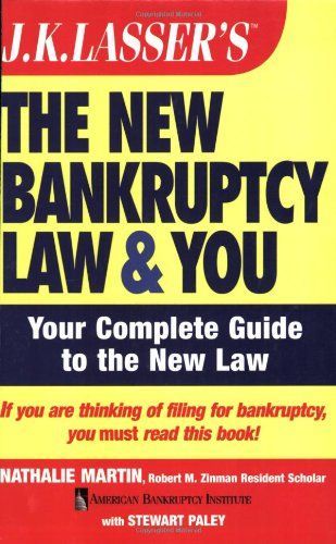 J.K. Lasser's The New Bankruptcy Law and You