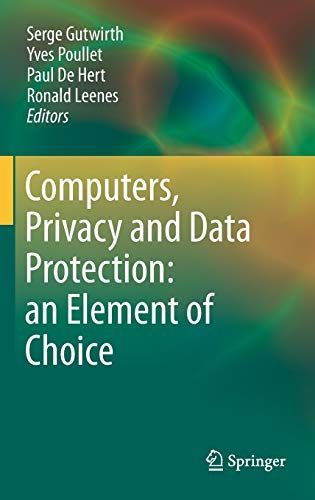 Computers, Privacy and Data Protection: an Element of Choice