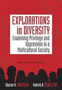 Explorations in Diversity: Examining Privilege and Oppression in a Multicultural Society