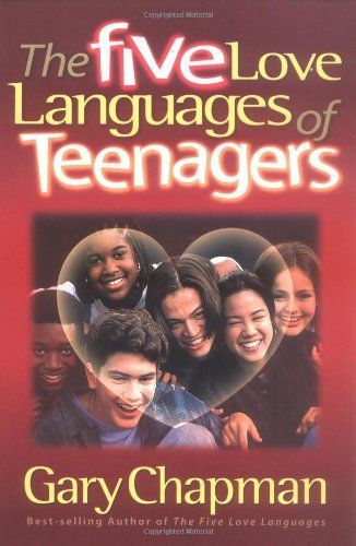 The 5 Love Languages of Teenagers