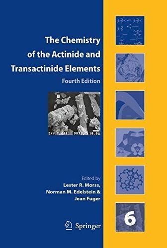 The Chemistry of the Actinide and Transactinide Elements (Set Vol.1-6)