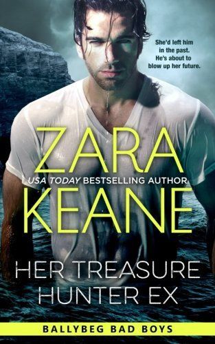 Her Treasure Hunter Ex (Ballybeg Bad Boys, Book 1)