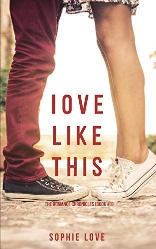 Love Like This (The Romance Chronicles—Book #1)