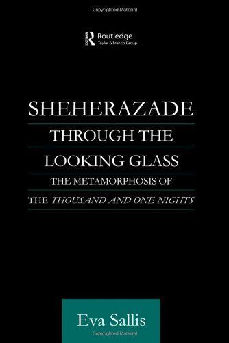 Sheherazade Through the Looking Glass