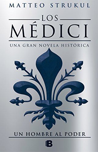 Los Médici. Un hombre al poder (Los Médici 2)