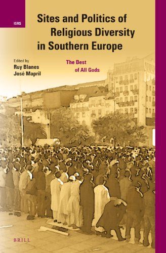 Sites and Politics of Religious Diversity in Southern Europe