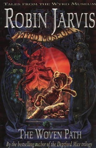The Woven Path (Tales from the Wyrd Museum, Book 1)