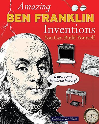 Amazing BEN FRANKLIN Inventions