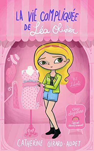 La vie compliquée de Léa Olivier