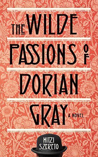 Wilde Passions of Dorian Gray