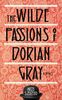 Wilde Passions of Dorian Gray