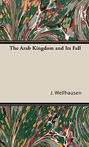 Das arabische Reich und sein Sturz