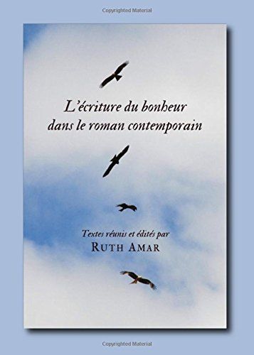 L’écriture du bonheur dans le roman contemporain