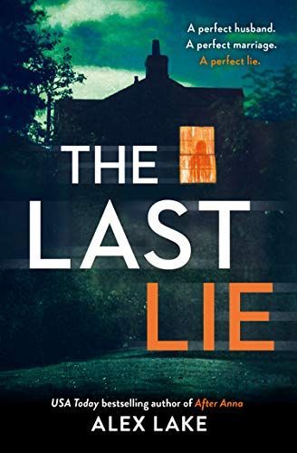 The Last Lie: The must-read new thriller from the Sunday Times bestselling author
