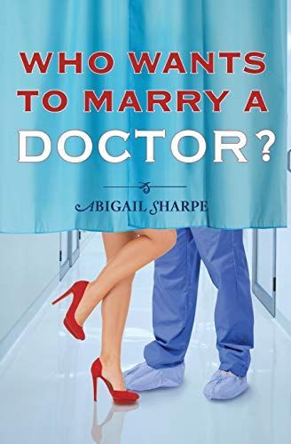 Who Wants to Marry a Doctor?