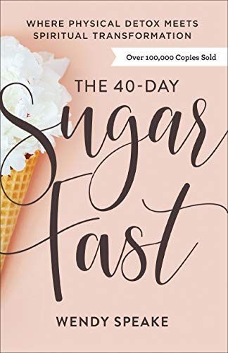 The 40-Day Sugar Fast