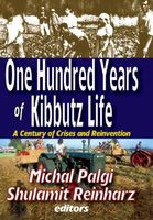 One Hundred Years of Kibbutz Life
