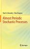 Almost Periodic Stochastic Processes