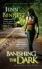 Banishing the Dark