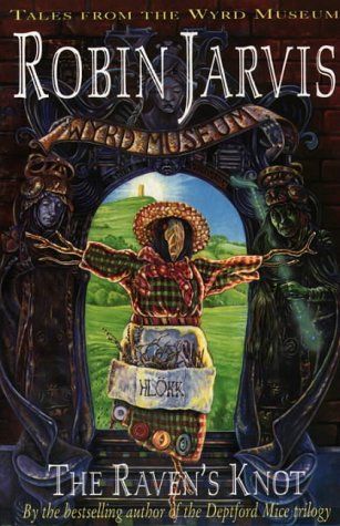 The Raven’s Knot (Tales from the Wyrd Museum, Book 2)