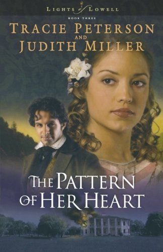 The Pattern of Her Heart (Lights of Lowell Book #3)