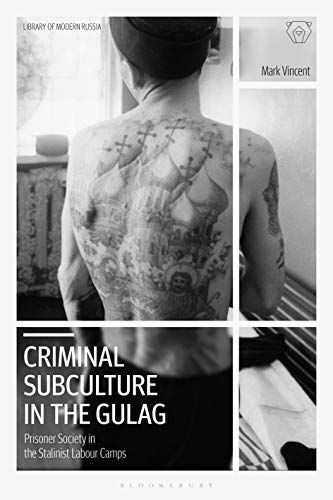 Criminal Subculture in the Gulag