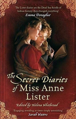 The Secret Diaries Of Miss Anne Lister: Vol. 1