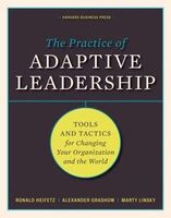 The Practice of Adaptive Leadership