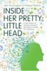 Inside Her Pretty Little Head