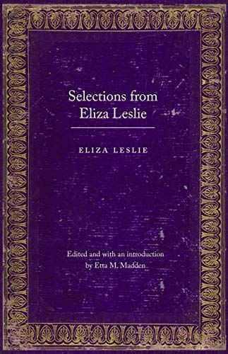 Selections from Eliza Leslie