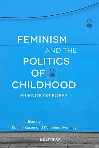 Feminism and the Politics of Childhood