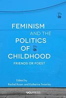 Feminism and the Politics of Childhood