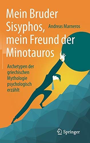 Mein Bruder Sisyphos, mein Freund der Minotauros