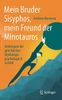 Mein Bruder Sisyphos, mein Freund der Minotauros