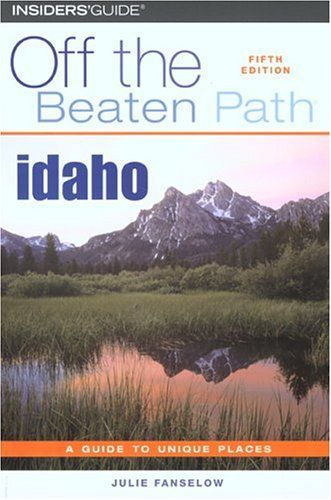 Idaho Off the Beaten Path®