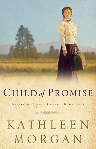 Child of Promise (Brides of Culdee Creek Book #4)