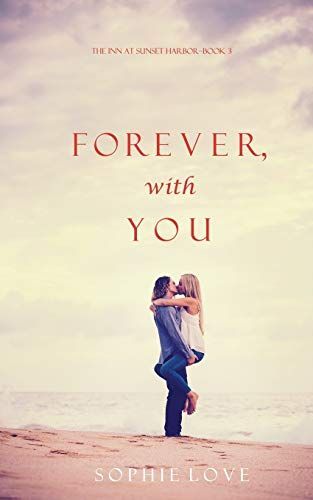 Forever, With You (The Inn at Sunset Harbor—Book 3)