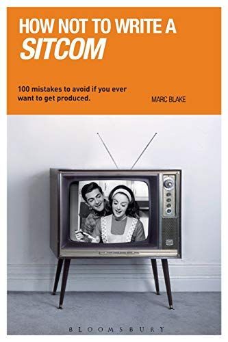 How NOT to Write a Sitcom