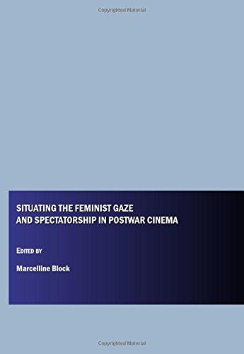 Situating the Feminist Gaze and Spectatorship in Postwar Cinema