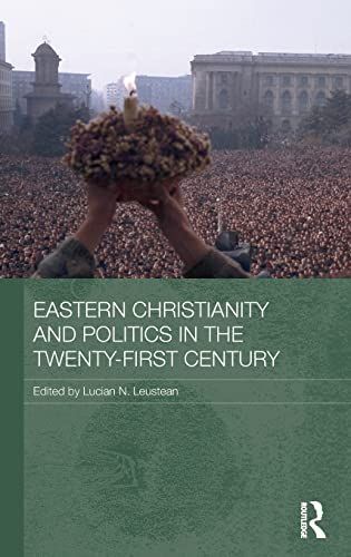 Eastern Christianity and Politics in the Twenty-First Century