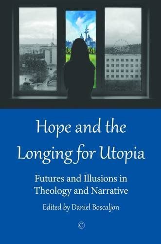 Hope and the Longing for Utopia