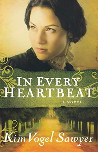 In Every Heartbeat (My Heart Remembers Book #2)