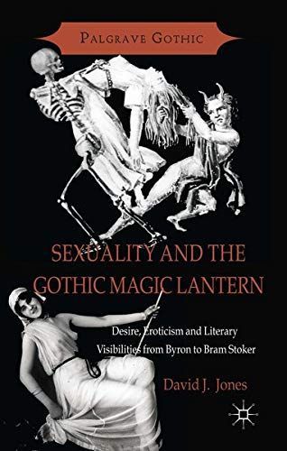 Sexuality and the Gothic Magic Lantern