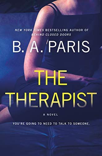 The Therapist: From the Sunday Times bestselling author of books like THE DILEMMA comes the most gripping psychological thriller of 2021!